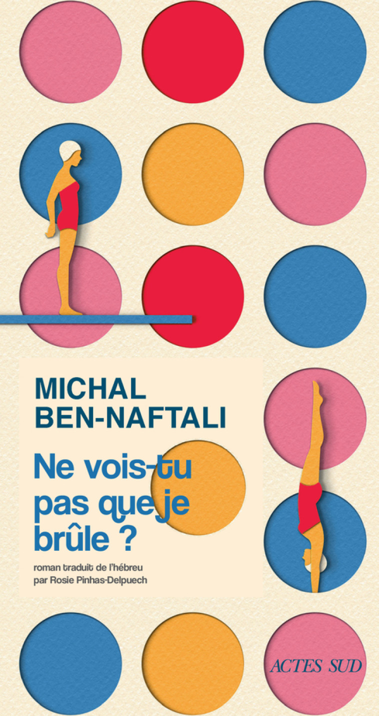 Ne vois-tu pas que je brûle ? - Michal Ben-naftali, Rosie Pinhas-Delpuech - ACTES SUD