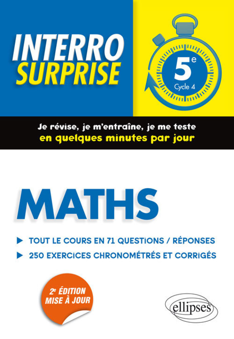 Maths 5e - Tout le cours en 71 questions/réponses et 200 exercices chronométrés et corrigés - 2e édition mise à jour - Cédric Bertone - ELLIPSES