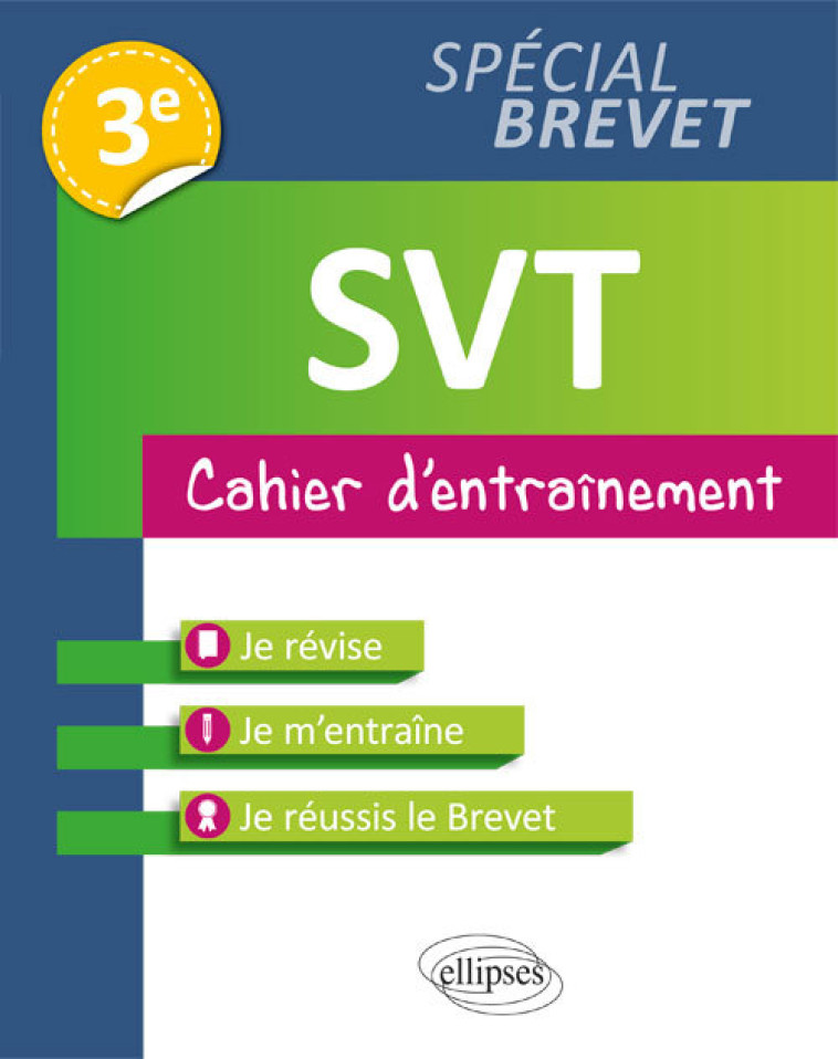 SVT - 3e spécial Brevet - Cahier d'entraînement - Tilia Dessaules, Clothilde Justel, Anna Leconte, Nathalie Thau - ELLIPSES