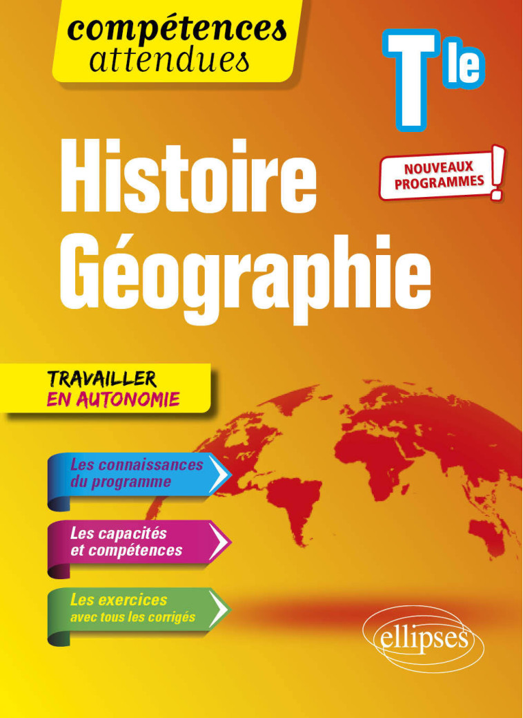 Histoire Géographie - Terminale - Nouveaux programmes - Brice Rabot, Brice Rabot - ELLIPSES