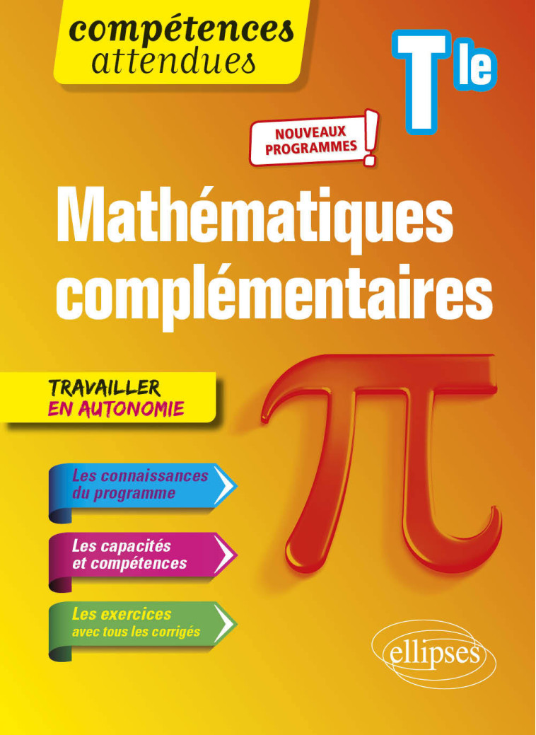 Mathématiques complémentaires - Terminale - nouveaux programmes - Xavier Grand-Jacquot, Xavier Grand-Jacquot - ELLIPSES