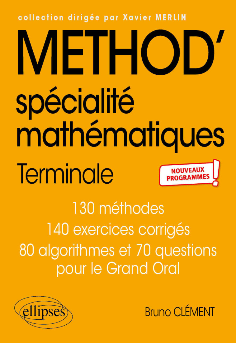 Spécialité Mathématiques - Terminale - nouveaux programmes - Bruno Clément, Xavier Merlin, Bruno Clément, Xavier Merlin - ELLIPSES