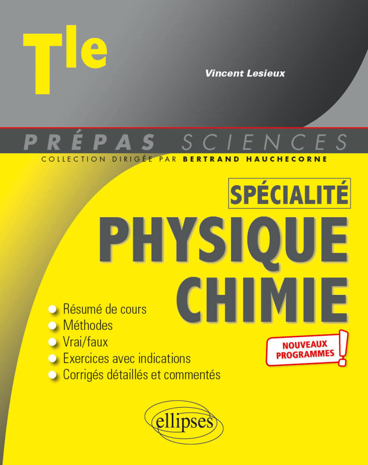 Spécialité Physique-Chimie - Terminale - Nouveaux programmes - Vincent Lesieux, Bertrand Hauchecorne, Vincent Lesieux, Bertrand Hauchecorne - ELLIPSES