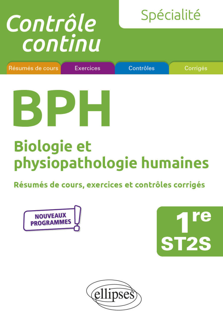 Spécialité BPH - Biologie et physiopathologie humaines - Première ST2S - Laurent Martorell, Pascal Clavier, Laurent Martorell, Pascal Clavier - ELLIPSES