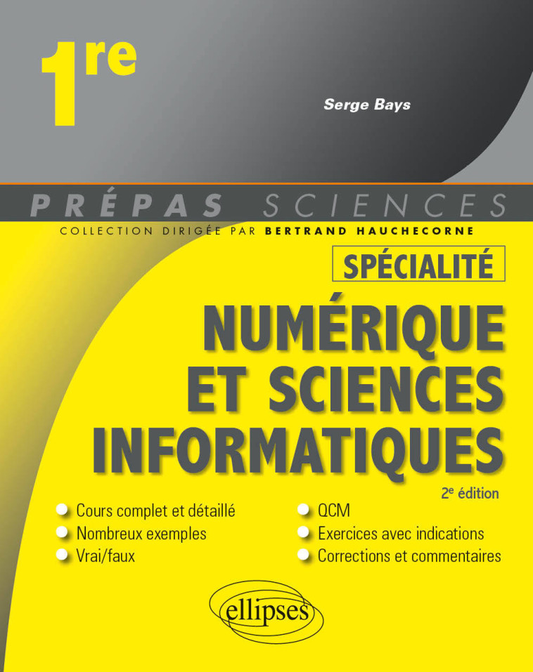 Spécialité Numérique et sciences informatiques - Première - Serge Bays, Bertrand Hauchecorne - ELLIPSES