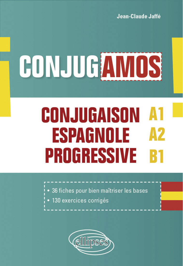 ¡Conjugamos! Conjugaison espagnole progressive avec fiches et exercices corrigés (A1-A2-B1) - Jean-Claude Jaffé - ELLIPSES