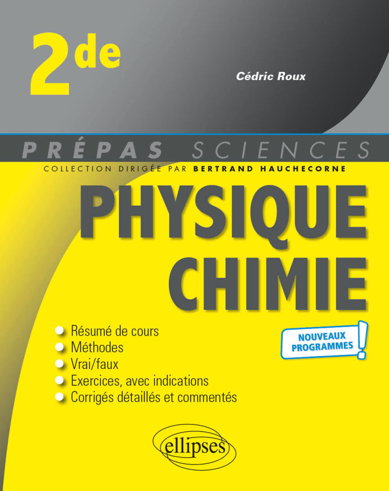 Physique-chimie - Seconde - Nouveaux programmes - Cédric Roux, Bertrand Hauchecorne - ELLIPSES