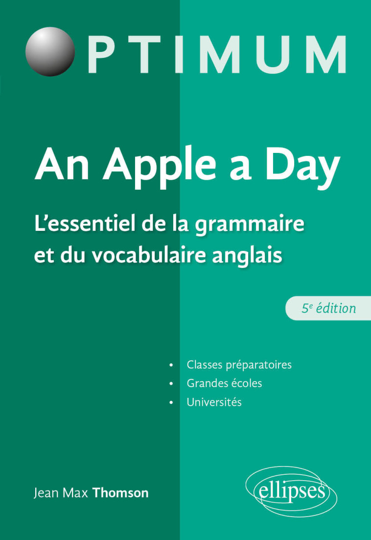 An Apple a day. L'essentiel de la grammaire et du vocabulaire anglais - Jean Max Thomson, Fabien Fichaux - ELLIPSES