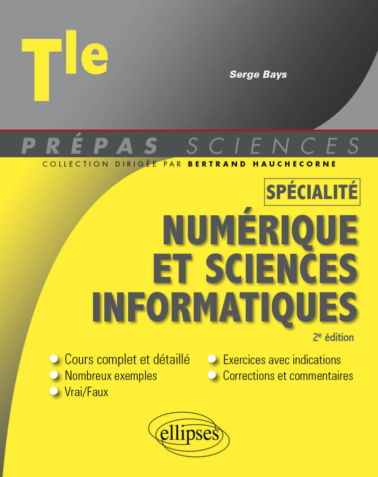 Spécialité Numérique et sciences informatiques - Terminale - Serge Bays, Bertrand Hauchecorne - ELLIPSES