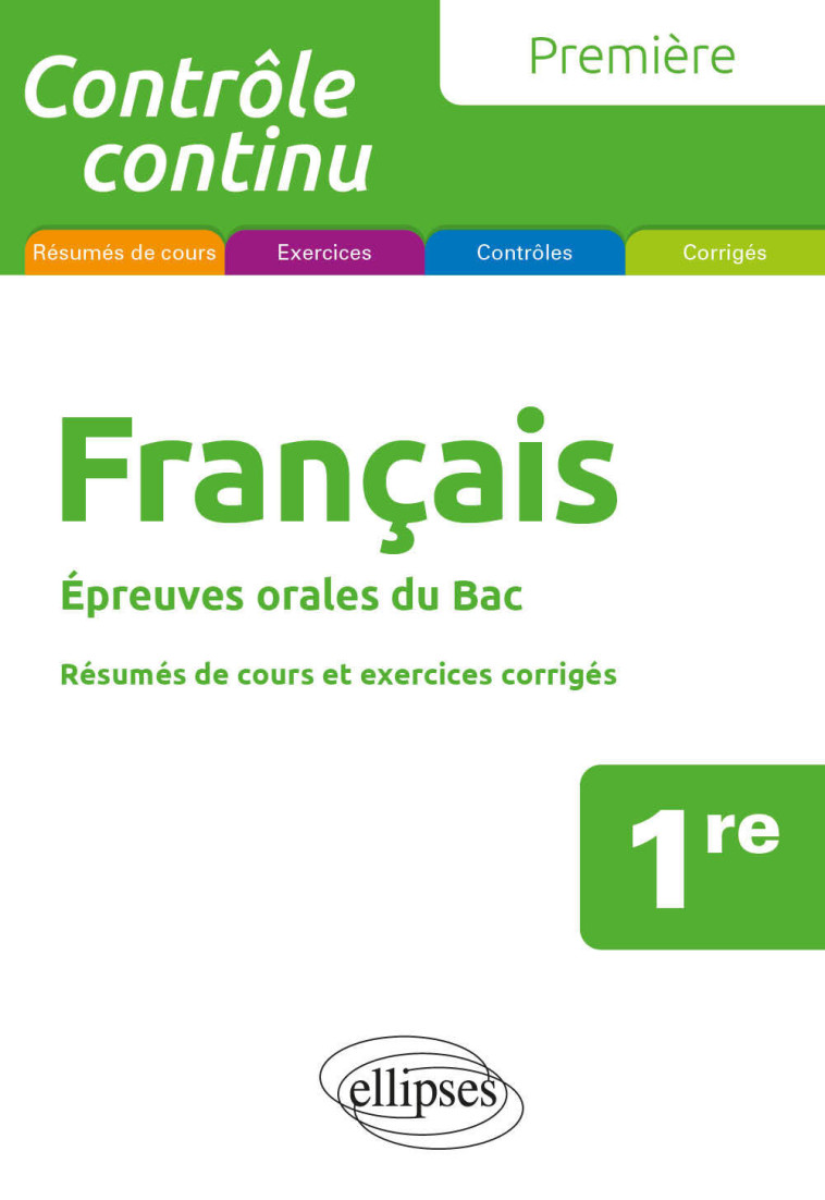 Français. Première. Epreuves orales du Bac. - Anne-Laure Le Gouic, Pascal Clavier - ELLIPSES