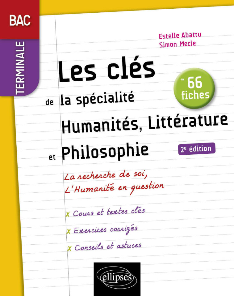 Les clés de la spécialité Humanités, Littérature et Philosophie en 66 fiches. Terminale. - Estelle Abattu, Simon Merle - ELLIPSES