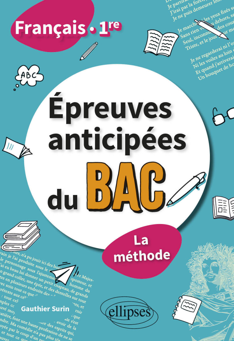 Français. Première. Épreuves anticipées du bac. La méthode - Gauthier Surin - ELLIPSES