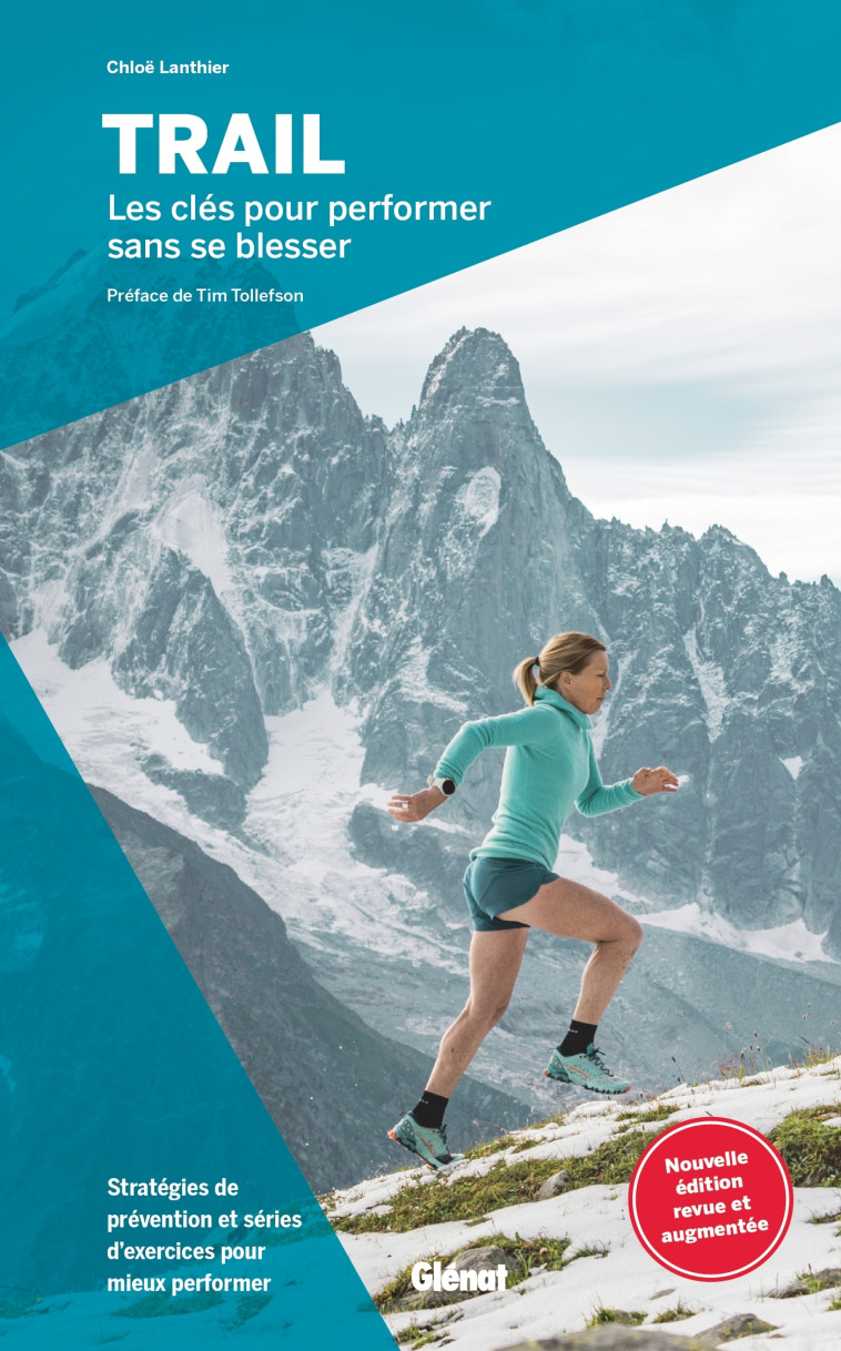 Trail, les clés pour performer sans se blesser (2e ed) - Chloë Lanthier - GLENAT