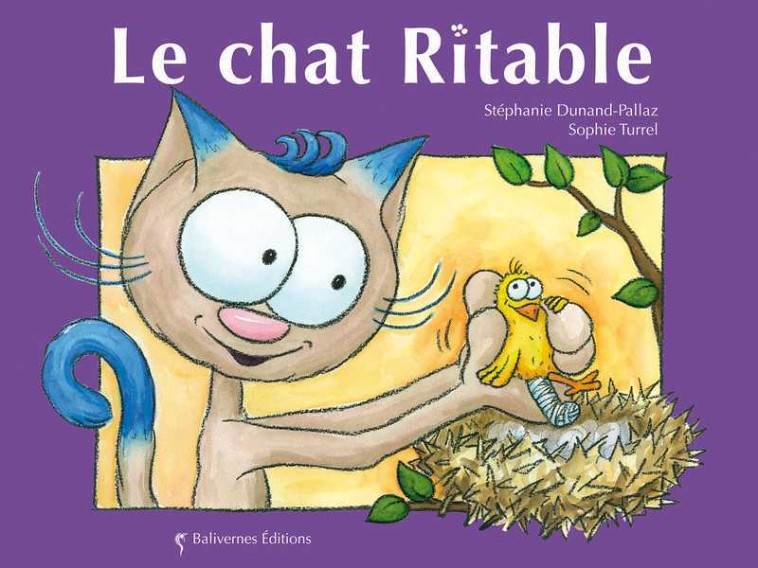 Le Chat Ritable - StÃ©phanie DUNAND-PALLAZ, Sophie TURREL, Stéphanie DUNAND-PALLAZ - BALIVERNES