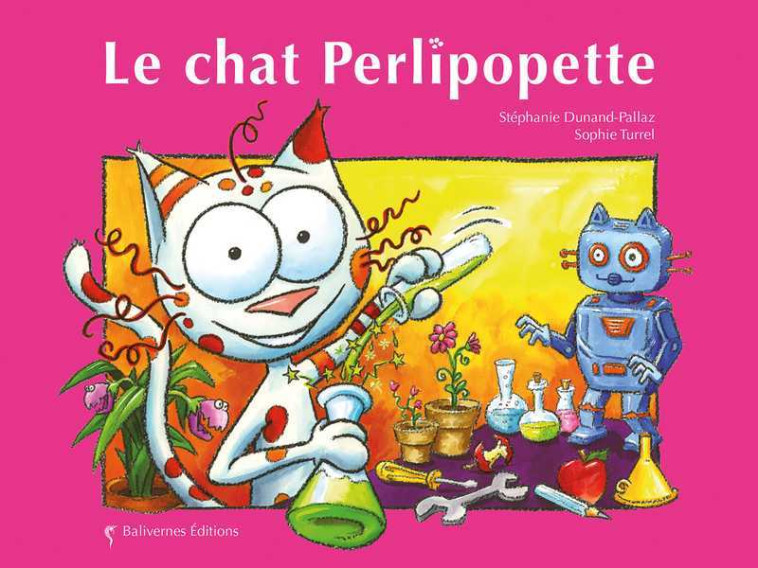 Le Chat Perlipopette - Stéphanie DUNAND-PALLAZ, Sophie TURREL - BALIVERNES