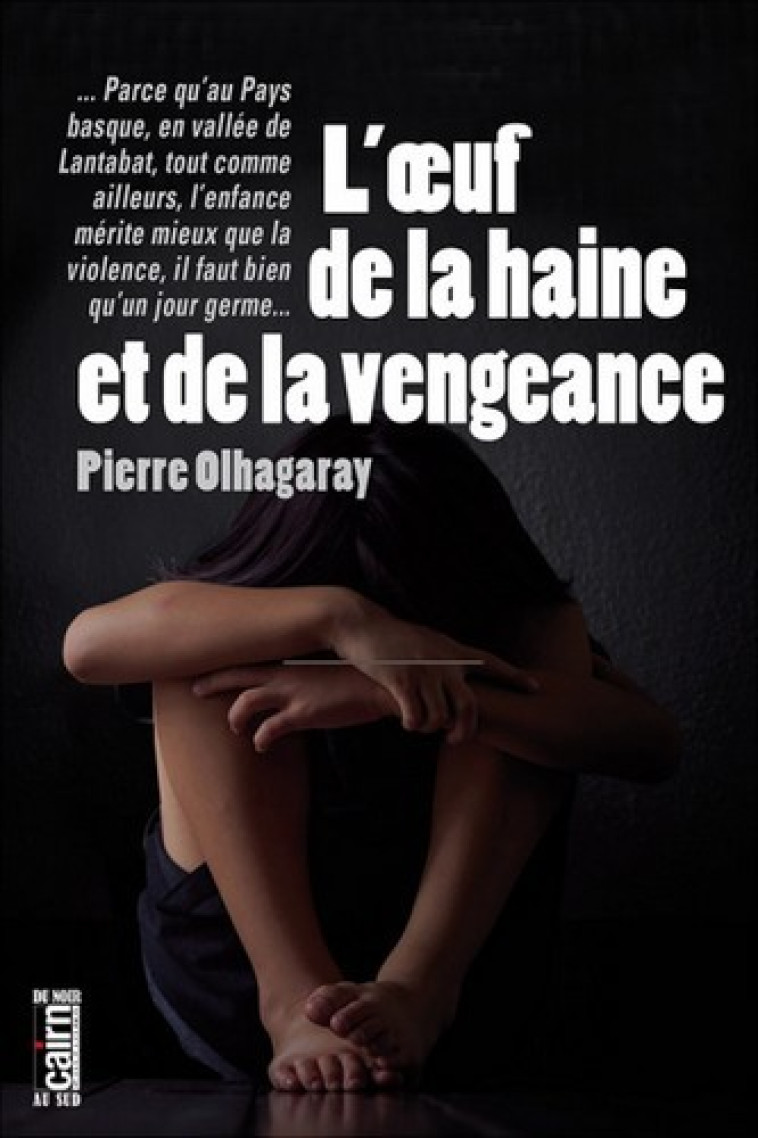 L'oeuf de la haine et de la vengeance - Pierre Olhagaray - CAIRN