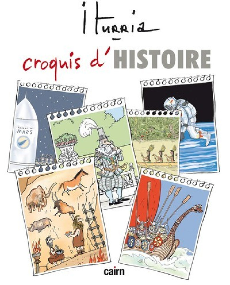 Croquis d'Histoire - Michel ITURRIA - CAIRN