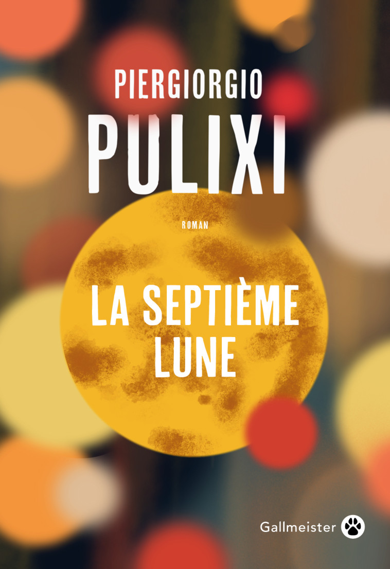 La septième Lune - Piergiorgio Pulixi, Anatole Pons-Reumaux - GALLMEISTER