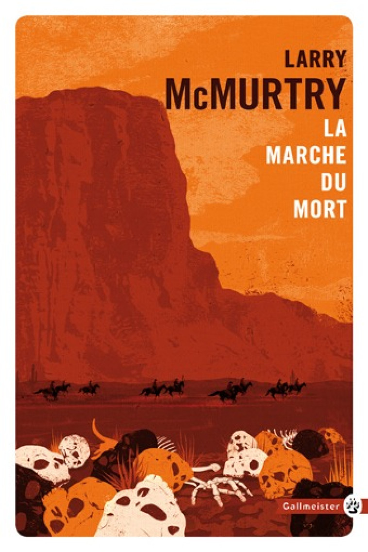 La marche du mort - Larry McMurtry, Laura Derajinski - GALLMEISTER