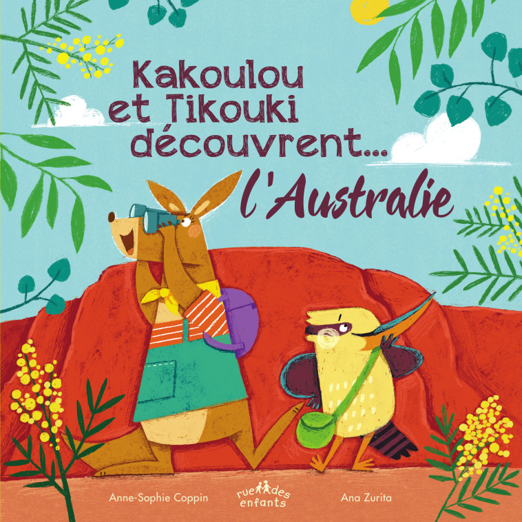 Kakoulou et Tikouki découvrent l'Australie  - Anne-Sophie Coppin, Ana Zurita - CTP RUE ENFANTS