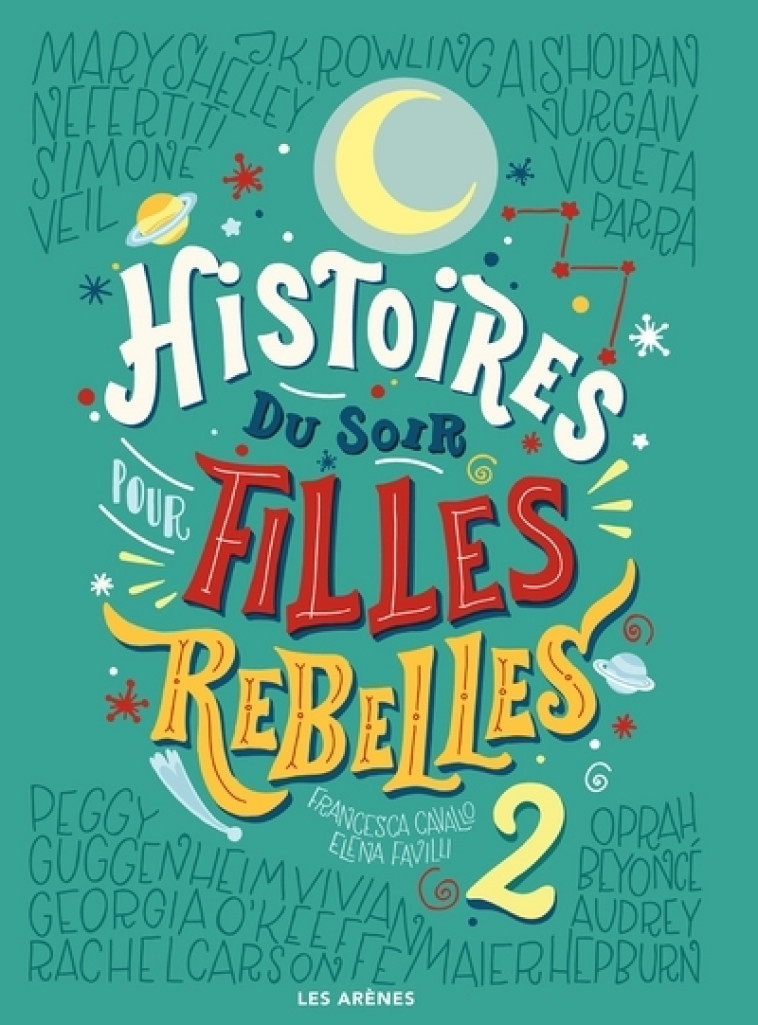 Histoires du soir pour filles rebelles - tome 2 - Elena Faville, Francesca Cavallo, Jessica Shapiro - ARENES