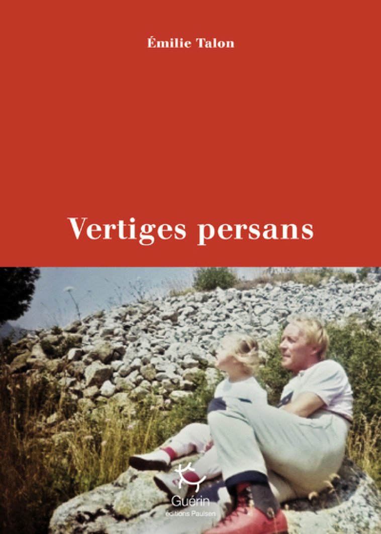 Vertiges persans - Emilie Talon - PAULSEN GUERIN