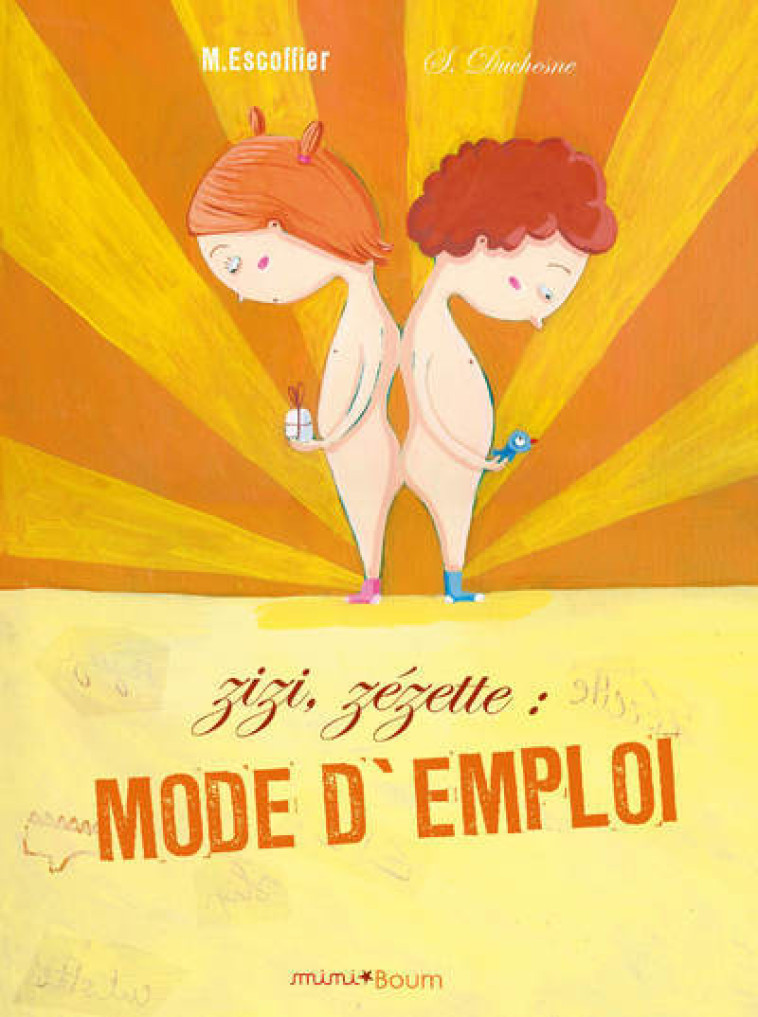 Zizi, zézette : mode d'emploi - Michaël Escoffier, Séverine Duchesne, Michaël Escoffier, Séverine Duchesne - FRIMOUSSE