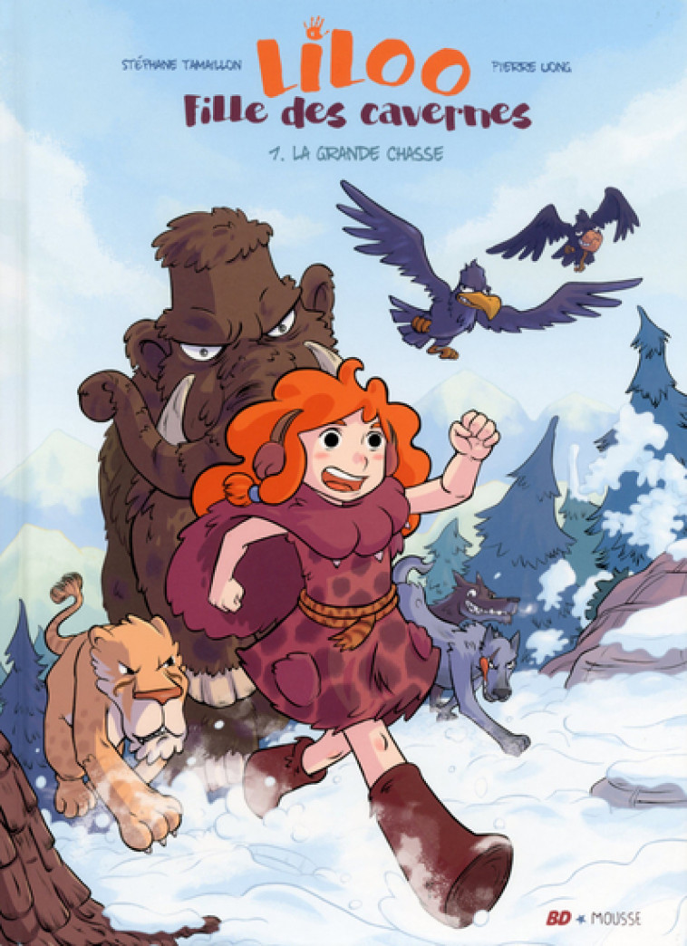 Liloo, fille des cavernes - Tome 1 La grande chasse - Stéphane Tamaillon, Pierre Uong, Stéphane Tamaillon, Pierre Uong - FRIMOUSSE