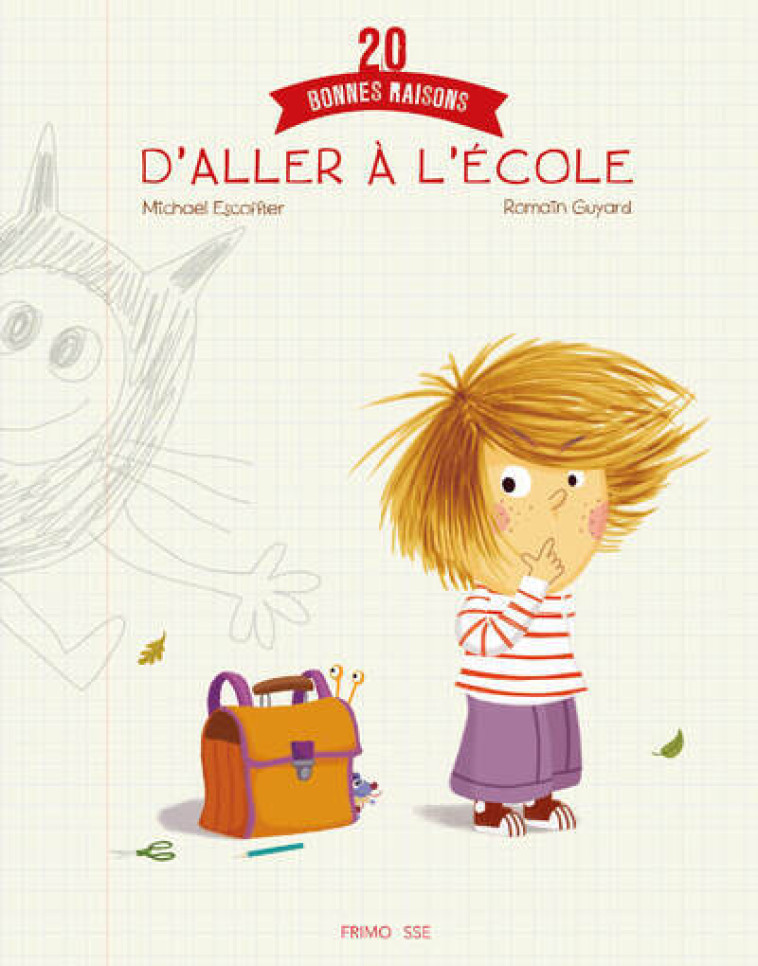 20 bonnes raisons d'aller à l'école - Michaël Escoffier, Romain Guyard - FRIMOUSSE