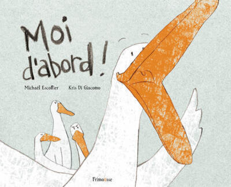 Moi d'abord ! - Michaël Escoffier, Kris Di Giacomo - FRIMOUSSE