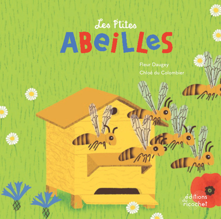 LES P'TITES ABEILLES - Fleur Daugey, Chloé du Colombier - RICOCHET