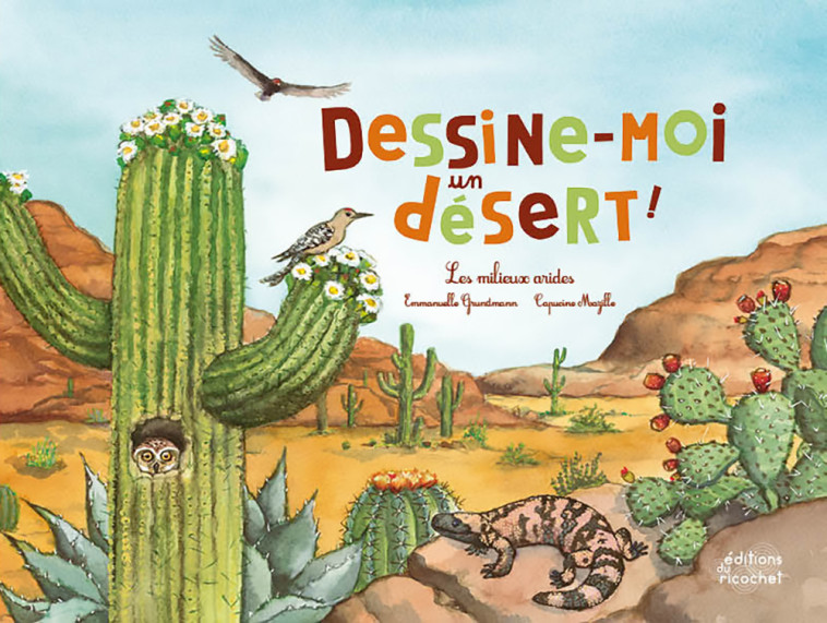 DESSINE-MOI UN DESERT ! - Emmanuelle Grundmann, Capucine Mazille - RICOCHET