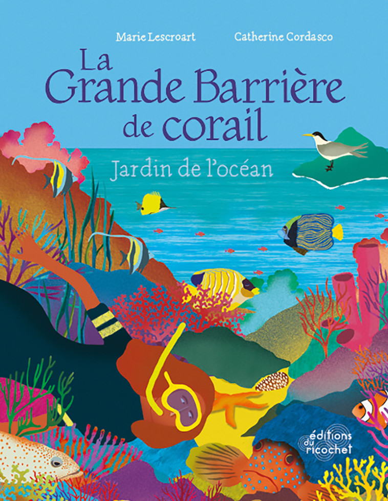 LA GRANDE BARRIERE DE CORAIL - Marie Lescroart, Catherine Cordasco - RICOCHET