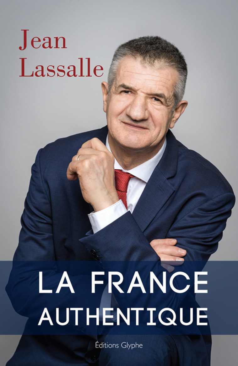 La France authentique - 2022 - Jean Lassalle - GLYPHE