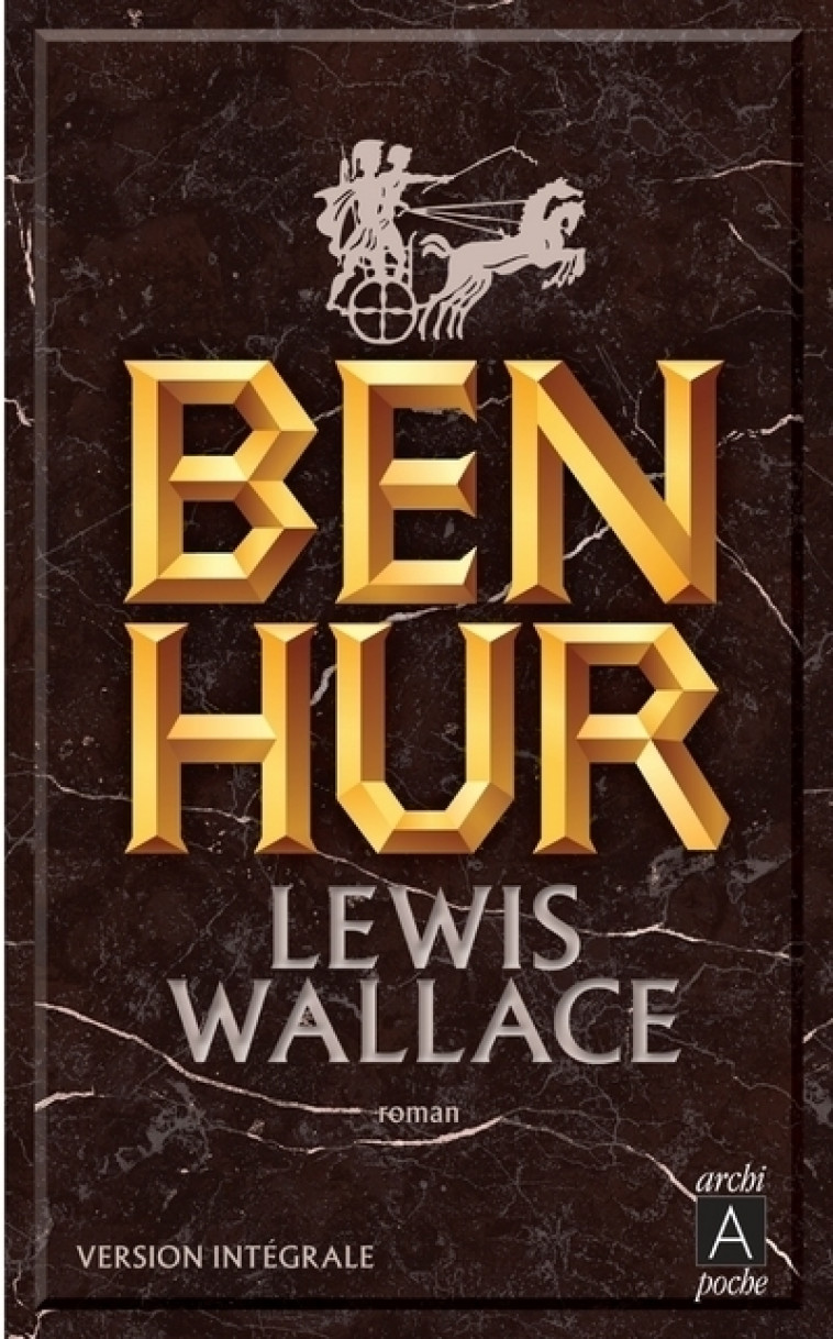 Ben-Hur - Lewis Wallace, Joseph Authier, Jacques Bourdonnais, Joseph Vebret - ARCHIPOCHE