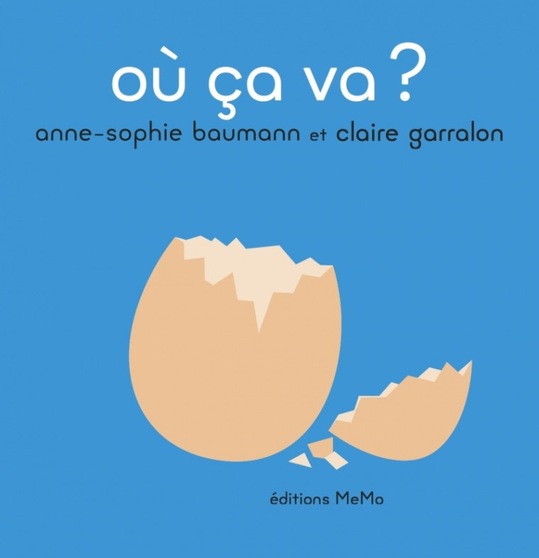 Où ça va ? - Anne-Sophie Baumann, Claire Garralon - MEMO