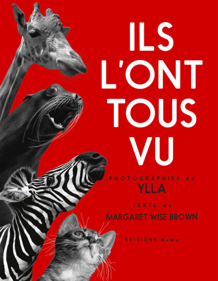 Ils l'ont tous vu ! - Margaret Wise Brown, YLLA YLLA, Lou GONSE - MEMO