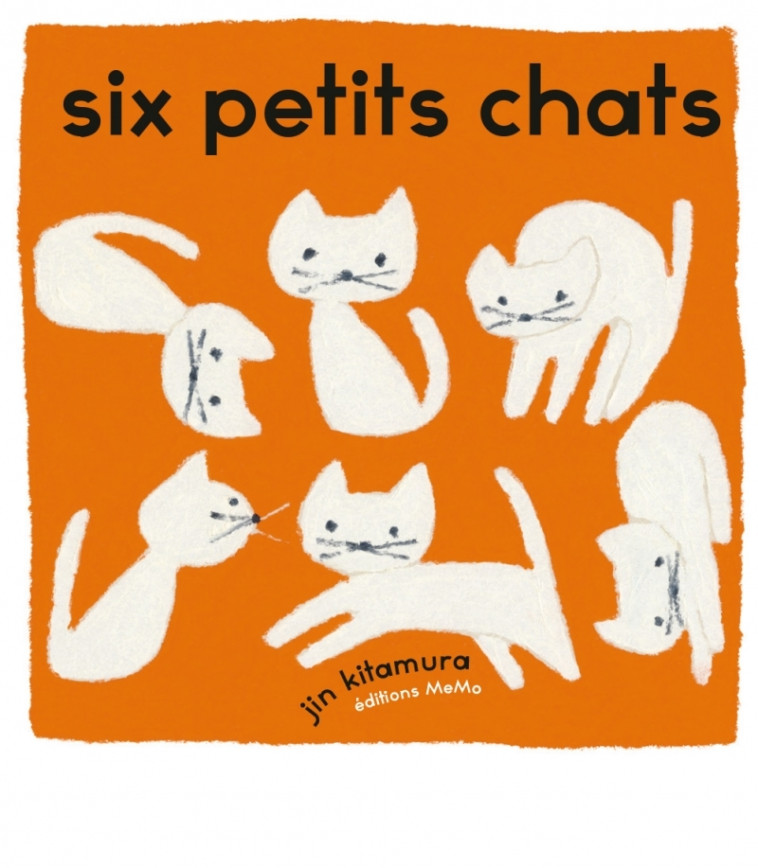 Six petits chats - Jin KITAMURA - MEMO