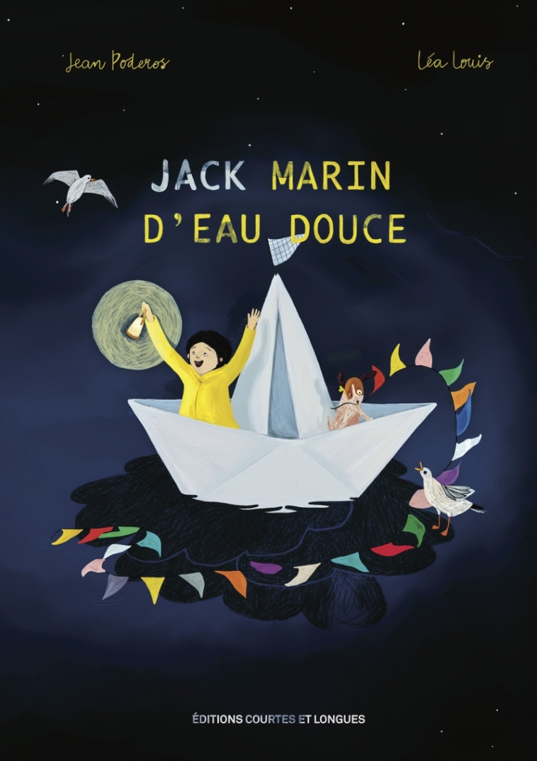 Jack, Marin d'eau douce - Jean PODEROS, Léa LOUIS - COURTES LONGUES