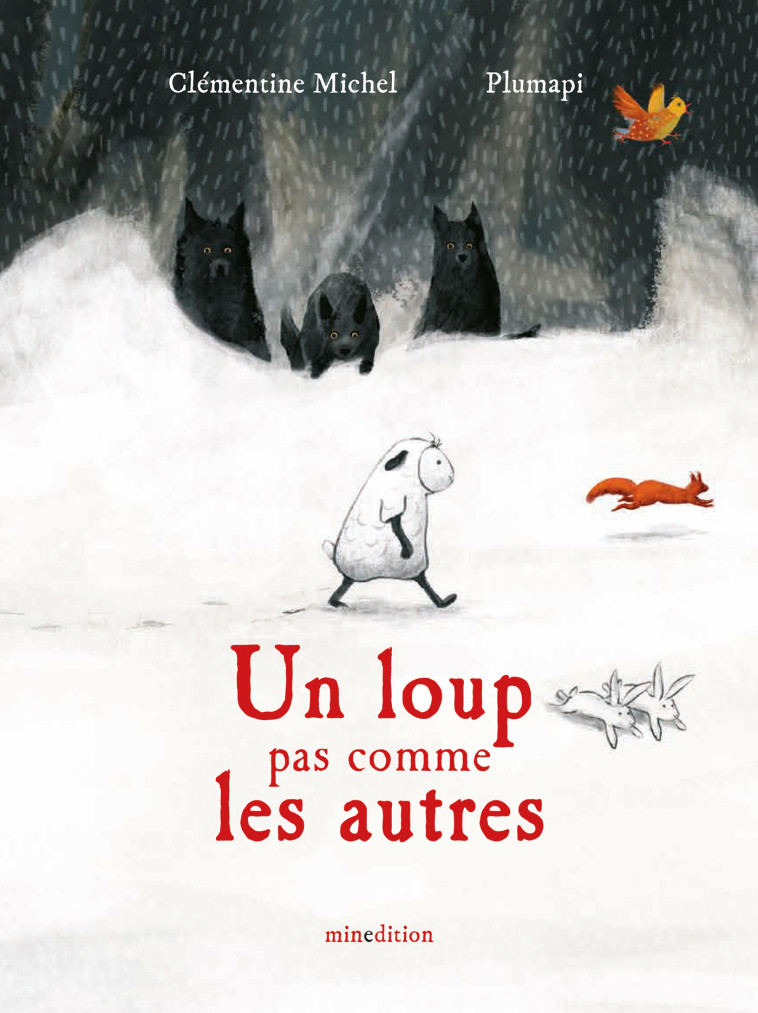 Un loup pas comme les autres - Clémentine MICHEL,  PLUMAPI - MINEDITION