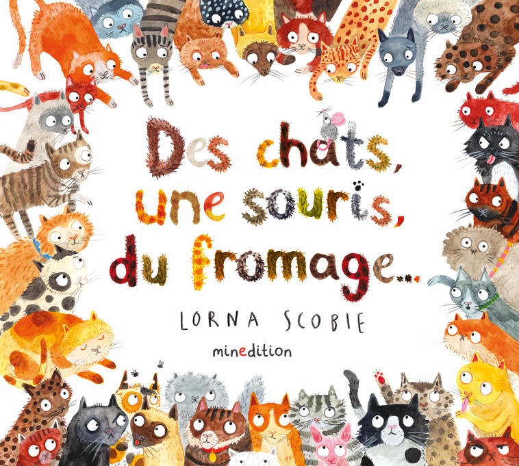 Des chats, une souris, du fromage... -  Scobie lorna, Lorna Scobie - MINEDITION