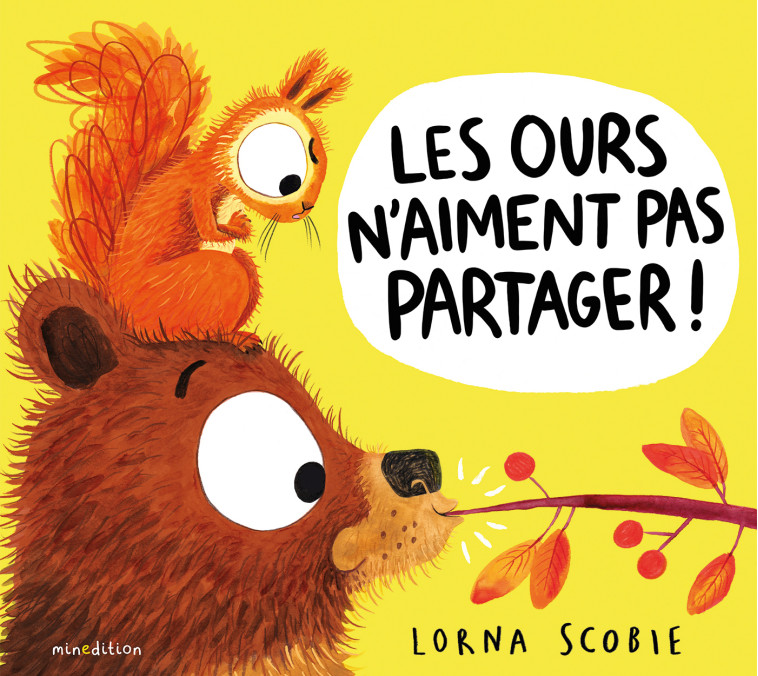 Les ours n'aiment pas partager ! -  Scobie lorna, Lorna Scobie - MINEDITION