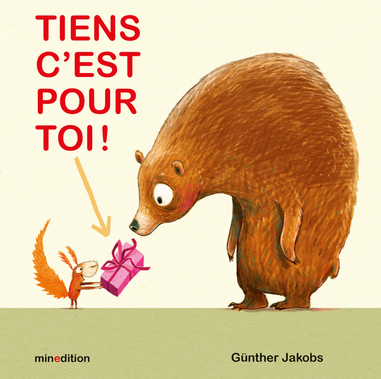 Tiens, c'est pour toi ! -  Jakobs gunther, Günther JAKOBS - MINEDITION