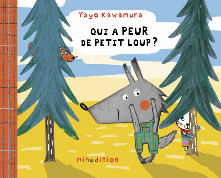 Qui a peur de Petit Loup ? -  Kawamura yayo, Yayo Kawamura - MINEDITION