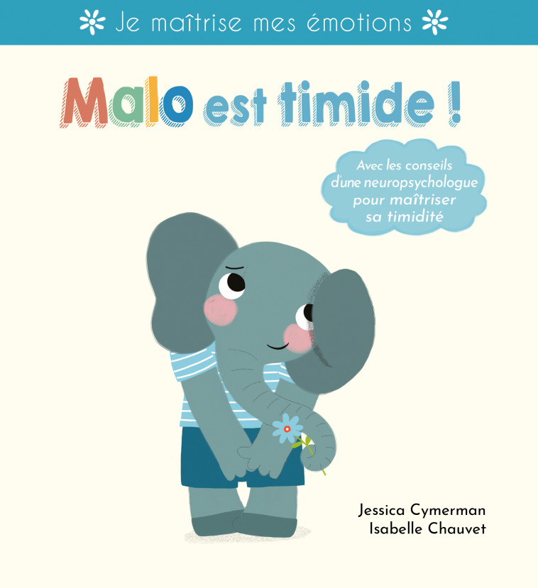 Malo est timide !   - Jessica Cymerman,  CHAUVET ISABELLE - THOMAS EDITIONS