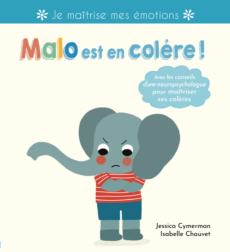 Malo est en colère !   - Jessica Cymerman,  CHAUVET ISABELLE, Violaine Vignaud - THOMAS EDITIONS