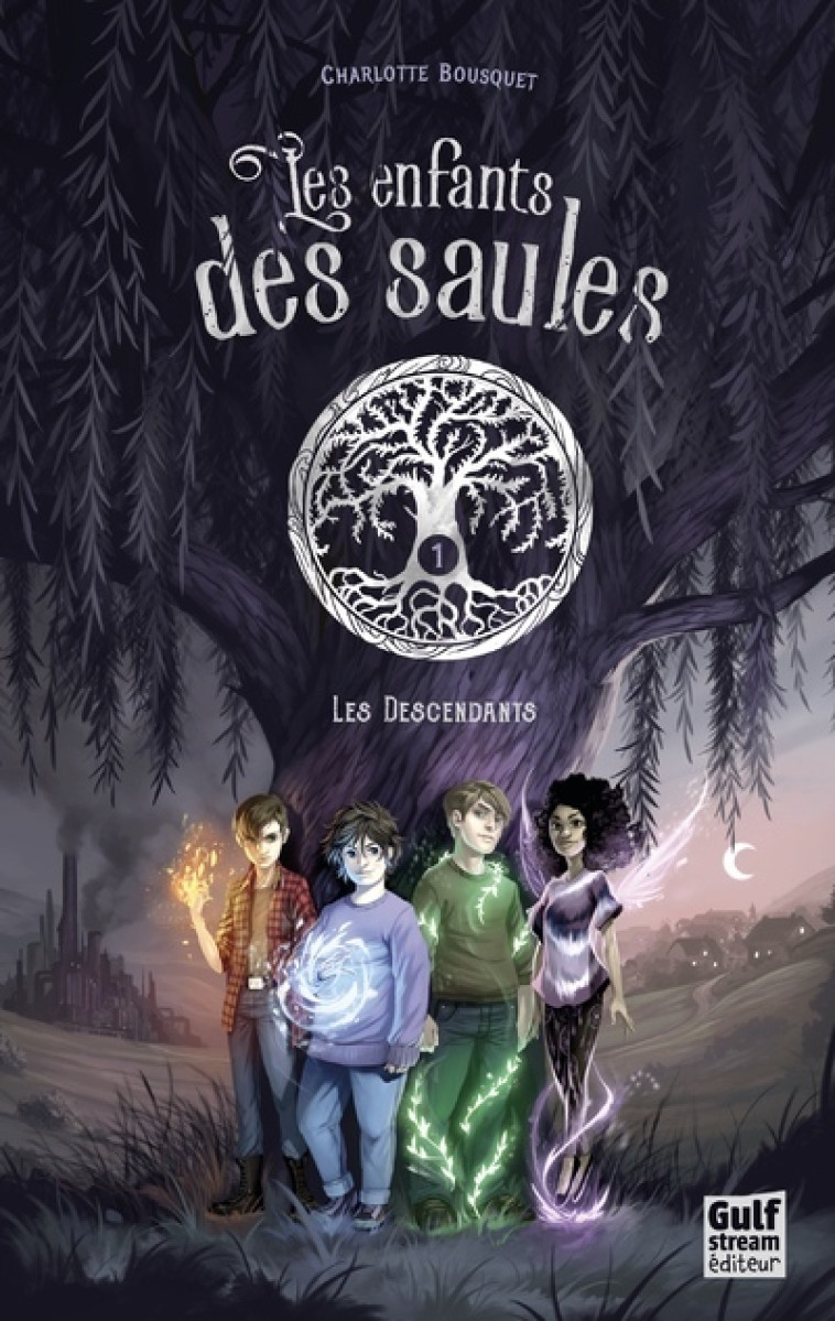 Les Enfants des saules - tome 1 Les Descendants - Charlotte Bousquet, Xavier Collette - GULF STREAM