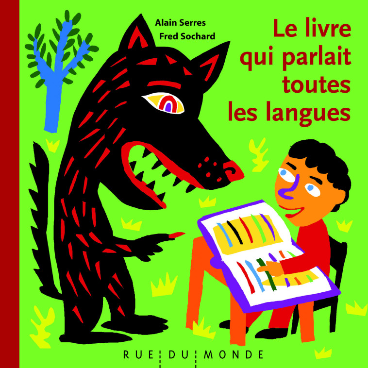 Le livre qui parlait toutes les langues - Alain Serrès, Fred Sochard - RUE DU MONDE