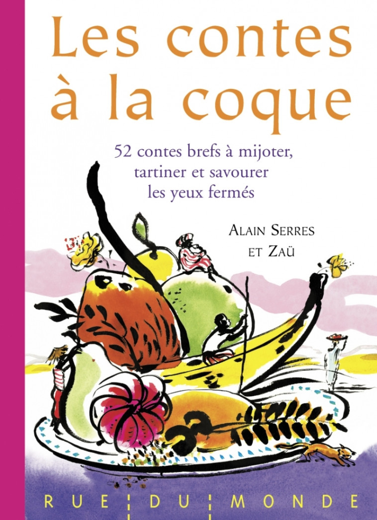 LES CONTES A LA COQUE - Alain Serrès, Zau Zau - RUE DU MONDE