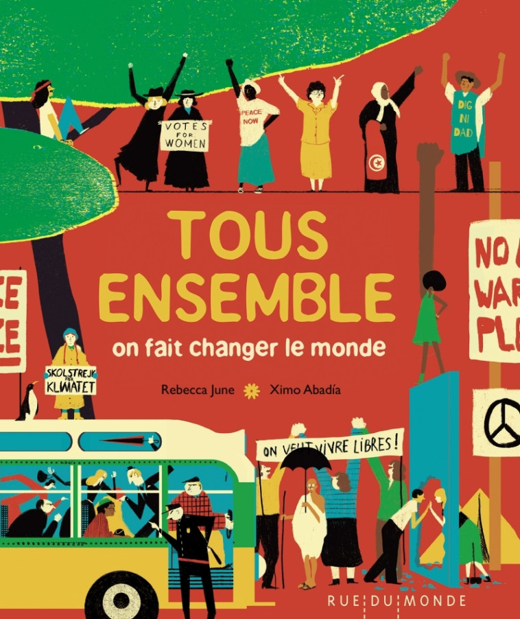 Tous ensemble - On fait changer le monde - Rebecca JUNE, Laurana SERRES-GIARDI, Ximo Abadia - RUE DU MONDE